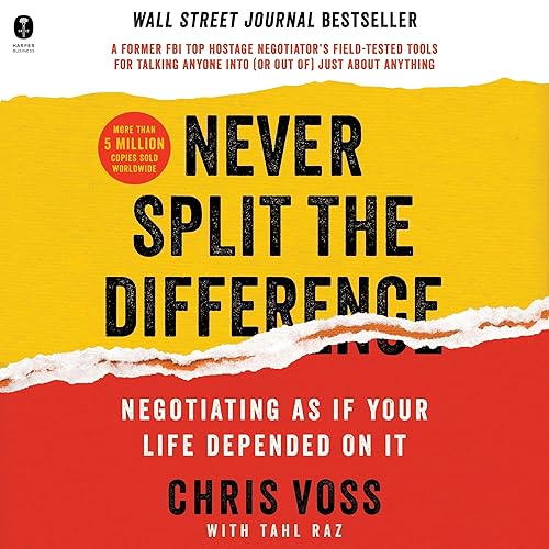 Never Split the Difference by Chris Voss